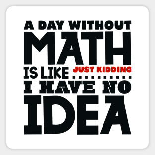 A day without math is like Magnet